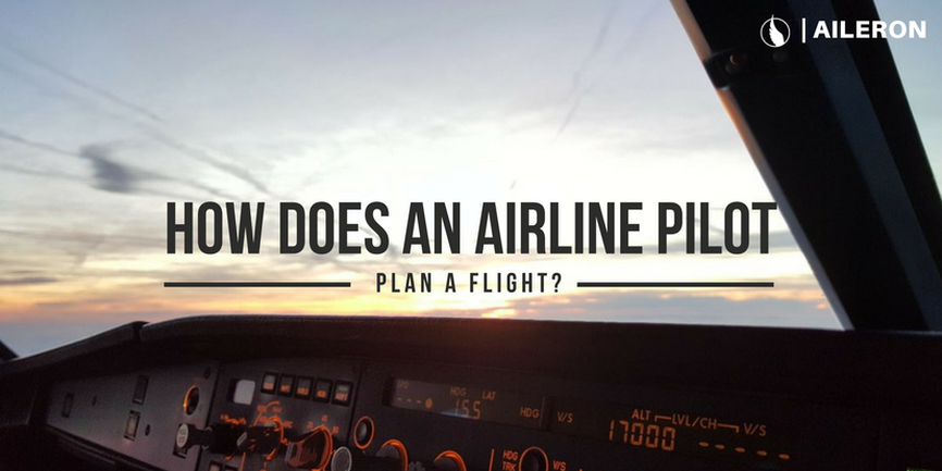 How does an airline pilot plan a flight?