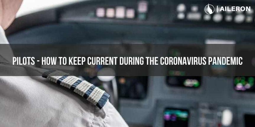 How Pilots can stay current during the coronavirus Pandamic